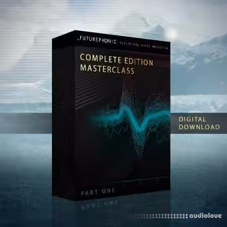 Futurephonic Complete Edition Masterclass - Part One [TUTORiAL]