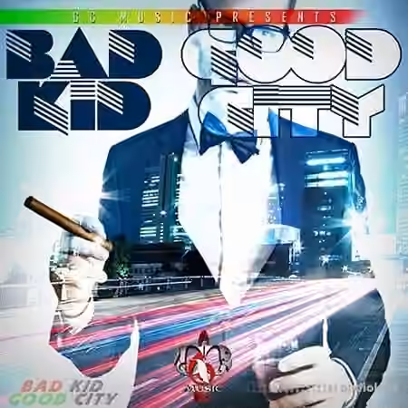 GC Music Bad Kid Good City [WAV]