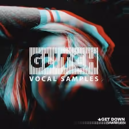 Get Down Samples Glitch Vocal Samples Volume 4 [WAV]