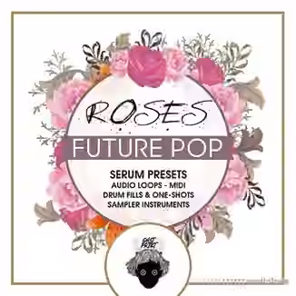 GHST PRJKT Roses Future Pop [WAV, MiDi, Synth Presets, MULTiFORMAT, DAW Templates, Maschine, ReFill]