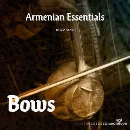 Gio Israel Armenian Essentials - Bows [WAV]