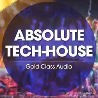 Gold Class Audio Absolute Tech House [WAV]