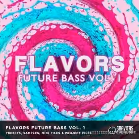 Gravitas Create Flavors Vol.1 Future Bass Bundle [MULTiFORMAT]