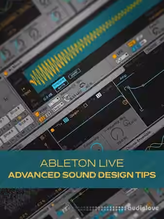 Groove3 Ableton Live Advanced Sound Design Tips [TUTORiAL]