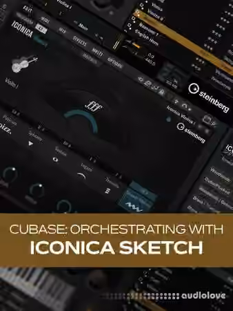 Groove3 Cubase: Orchestrating with Iconica Sketch [TUTORiAL]