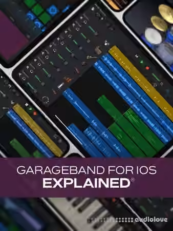 Groove3 GarageBand for iOS Explained [TUTORiAL]