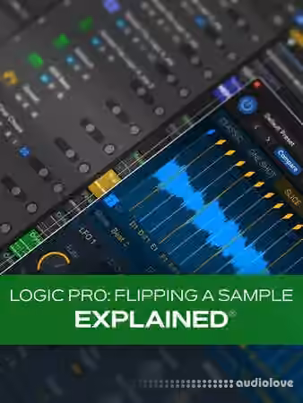Groove3 Logic Pro Flipping a Sample Explained [TUTORiAL]