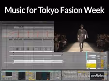 Groove3 Music for Tokyo Fashion Week [TUTORiAL]