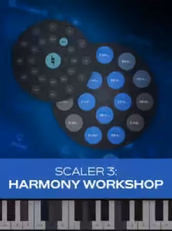 Groove3 Scaler 3: Harmony Workshop [TUTORiAL]