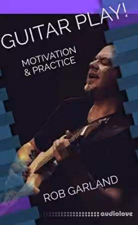 Guitar Play! : Motivation & Practice
