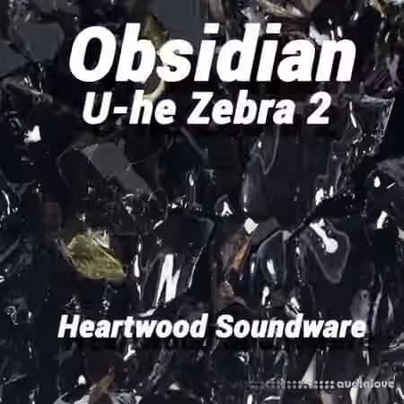 Heartwood Soundware Obsidian [Synth Presets]