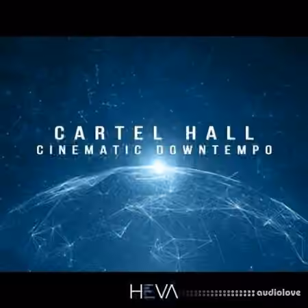 HEVA Cartel Hall Cinematic Downtempo [WAV]
