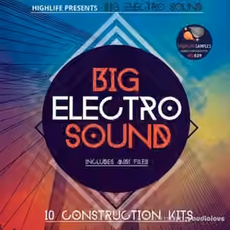 HighLife Samples Big Electro Sound [WAV, MiDi]