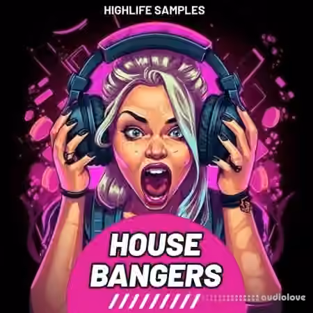 HighLife Samples House Bangers [WAV, MiDi]