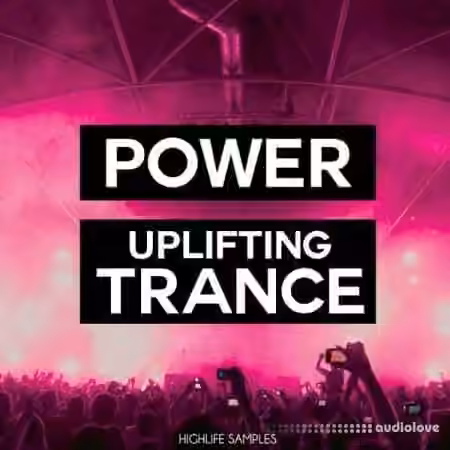 HighLife Samples Power Uplifting Trance [WAV, MiDi, Synth Presets]
