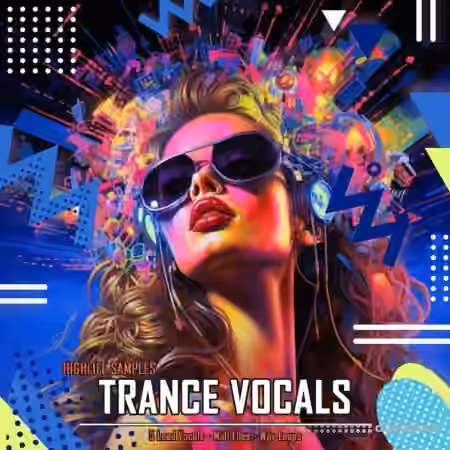 HighLife Samples Trance Vocals [WAV, MiDi]