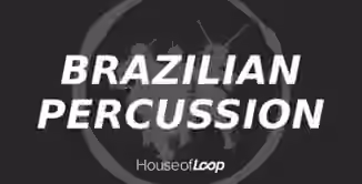 House Of Loop Brazilian Percussion [WAV]