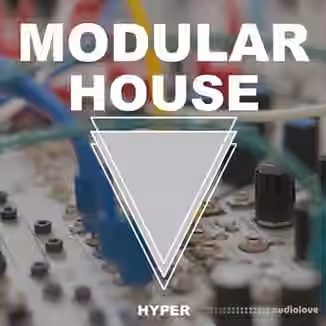 Hyper Modular House [WAV, AiFF]