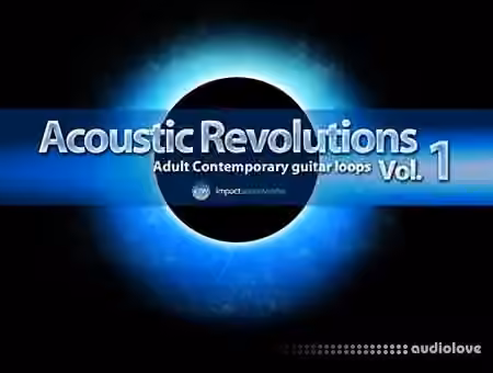 Impact Soundworks Acoustic Revolutions Vol.1 [Stylus RMX]