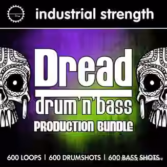 Industrial Strength Dread Drum and Bass Production Bundle [MULTiFORMAT]
