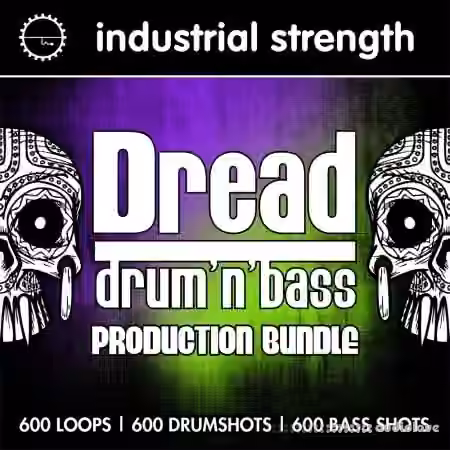 Industrial Strength Dread Drum and Bass Production Bundle [MULTiFORMAT]