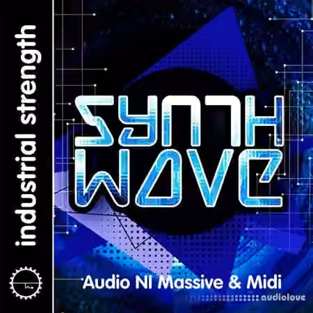 Industrial Strength Synth Wave [WAV, MiDi, Synth Presets, Battery]