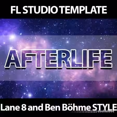 Innovation Sounds Afterlife Progressive FL Studio 20 Template Lane 8 and Ben B├╢hme Style [DAW Templates]