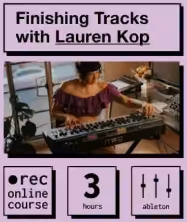 IO Music Academy Finishing Tracks with Lauren Kop [TUTORiAL]