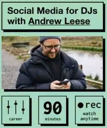 IO Music Academy Social Media for DJs with Andrew Leese [TUTORiAL]