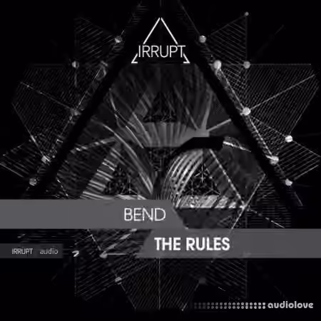 Irrupt Bend The Rules [WAV]