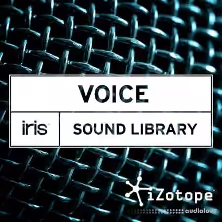 iZotope Iris Voice Sound Library [Synth Presets]