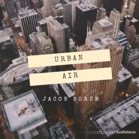 Jacob Borum Urban Air [WAV]