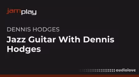 Jamplay Jazz Guitar with Dennis Hodges [TUTORiAL]