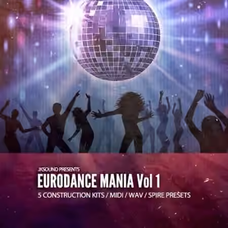 JKSOUND Eurodance Mania Vol.1 [WAV, MiDi, Synth Presets]