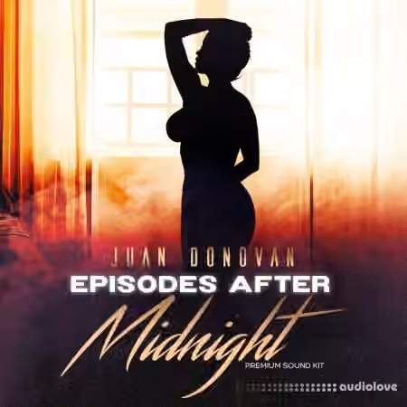 Juan Donovan Episodes After Midnight [WAV, Synth Presets]