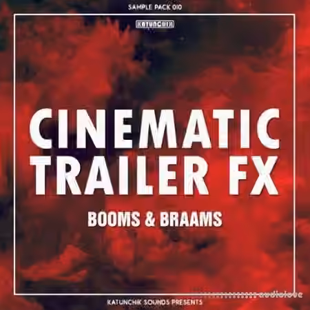 Katunchik Sounds Cinematic Trailer FX Booms and Braams [WAV]