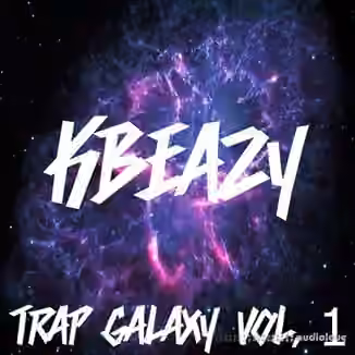 KBeaZy Trap Galaxy Vol.1 [WAV]