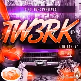 King Loops Club Bangaz Vol.3 Tw3rk On [WAV]