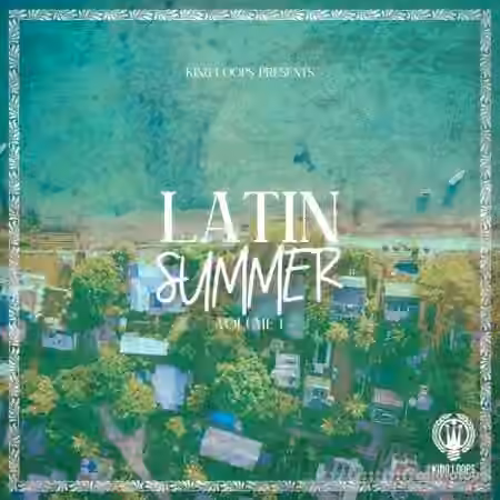 King Loops Latin Summer Volume 1 [WAV, MiDi]
