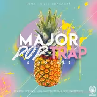 King Loops Major Pop Trap and Vocals [WAV, MiDi, Synth Presets]