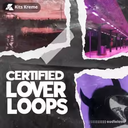 Kits Kreme Certified Lover Loops [WAV]