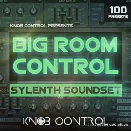 Knob Control Big Room Control [Synth Presets]