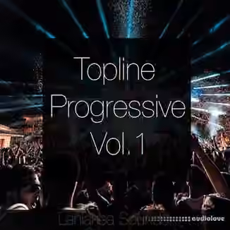 Laniakea Sounds Topline Progressive Vol.1 [WAV, MiDi]
