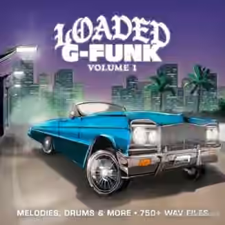 Loaded Samples Loaded G-Funk Vol.1 Sample Pack and Drum Kit [WAV]