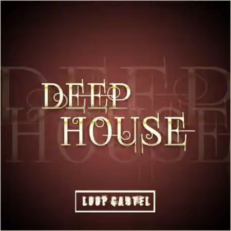 Loop Cartel Deep House [ACiD, WAV, AiFF]