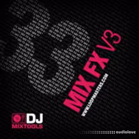 Loopmasters DJ Mixtools 33 Mix FX Vol.3 [WAV, Ableton Live]