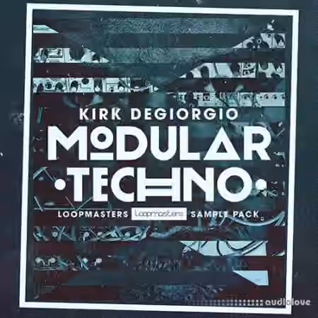 Loopmasters Kirk Degiorgio Modular Techno [MULTiFORMAT]