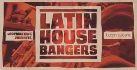 Loopmasters Latin House Bangers [WAV]