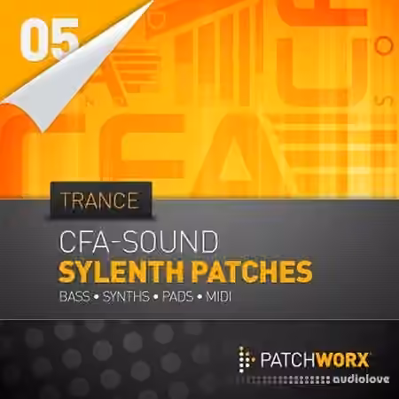 Loopmasters Patchworx 05 CFA Sound Trance Sylenth Presets [MiDi, Synth Presets]