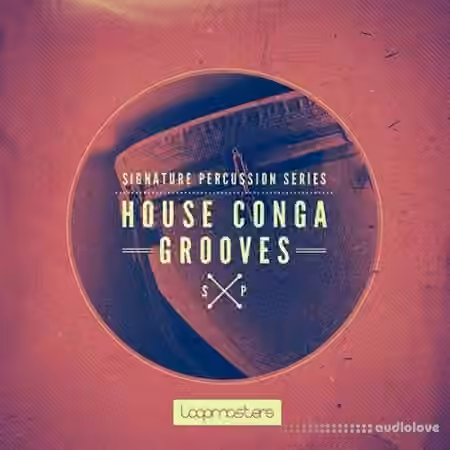 Loopmasters Signature Percussion House Conga Grooves [WAV, REX]
